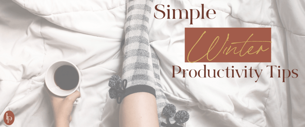 Simple Winter Productivity Tips