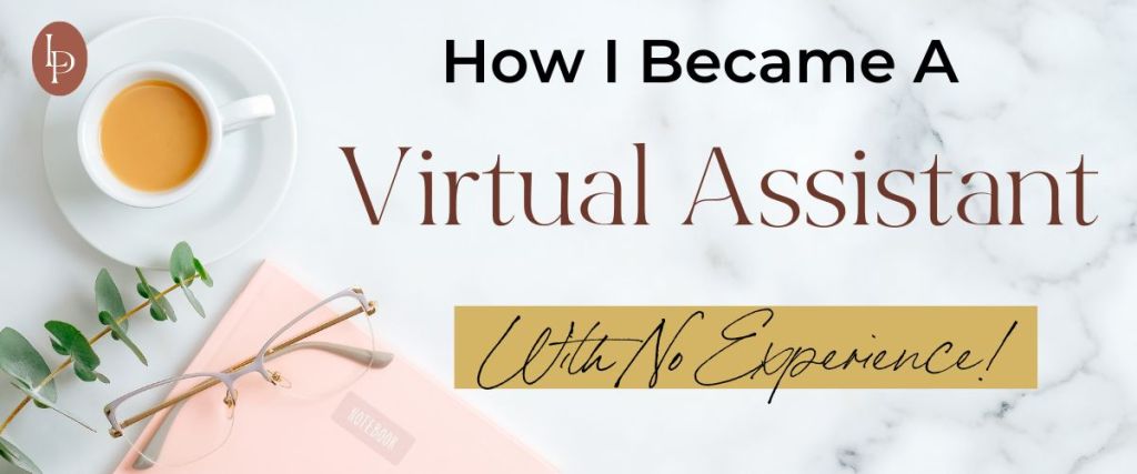 How to Become a Virtual Assistant with No Experience
