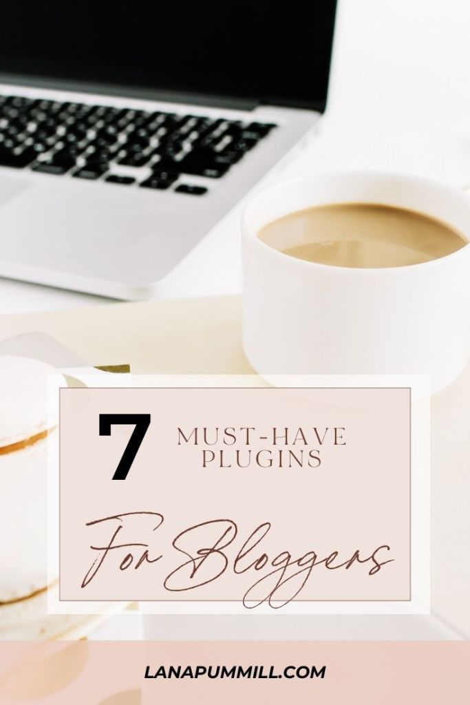 7 Must-Have Plugins For Bloggers